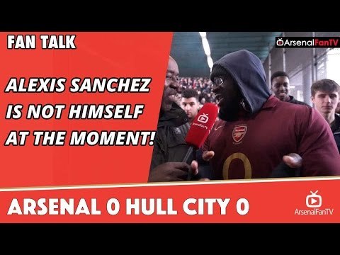 Alexis Sanchez Is Not Himself At The Moment! | Arsenal 0 Hull City 0