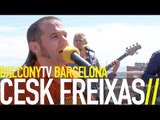 CESK FREIXAS - HEURA (BalconyTV)
