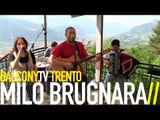 MILO BRUGNARA - COSA PENSI (BalconyTV)