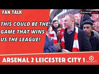 This Could Be The Game That Wins Us The League!  | Arsenal 2 Leicester City 1