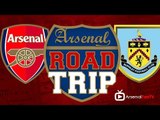 Road Trip To The Emirates | Arsenal Burnley FC | FA Cup