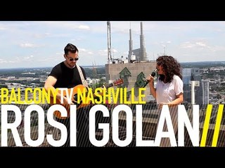 ROSI GOLAN - UNDERNEATH (BalconyTV)