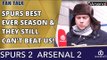 Spurs Best Ever Season & They Still Can't Beat Us!!  | Tottenham 2 Arsenal 2