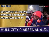Obituaries Of Arsene Wengers Career Are Premature says TY | Hull 0 Arsenal 4 | FA Cup