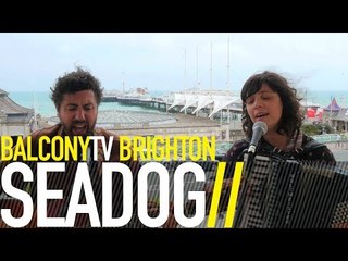 SEADOG - AS I AM (BalconyTV)