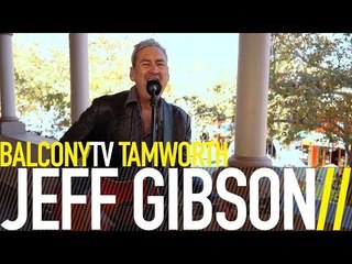 JEFF GIBSON - IT'S GOOD TO KNOW (BalconyTV)