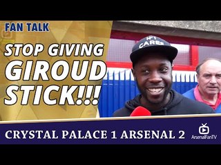 Stop Giving Giroud Stick!!! | Crystal Palace 1 Arsenal 2