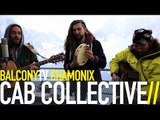 CAB COLLECTIVE - WASTED DAYS (BalconyTV)