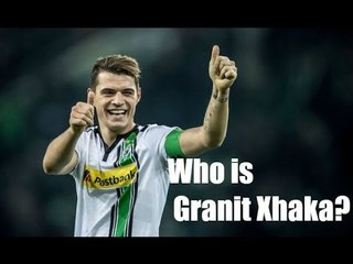 Arsenal Transfer Special | Who Is Granit Xhaka?