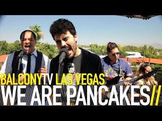 WE ARE PANCAKES - REFLECTIONS (BalconyTV)