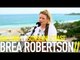 BREA ROBERTSON - INTO THIN AIR (BalconyTV)