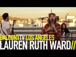 LAUREN RUTH WARD - WELL HELL (BalconyTV)