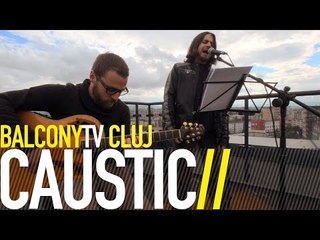 CAUSTIC - SUNTEM PLECATI! (BalconyTV)