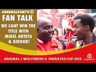 We Cant Win The Title With  Mikel Arteta & Giroud! | Arsenal 1 Wolfsburg 0 | Emirates Cup.