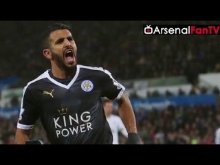 Riyad Mahrez Wanted By Arsenal