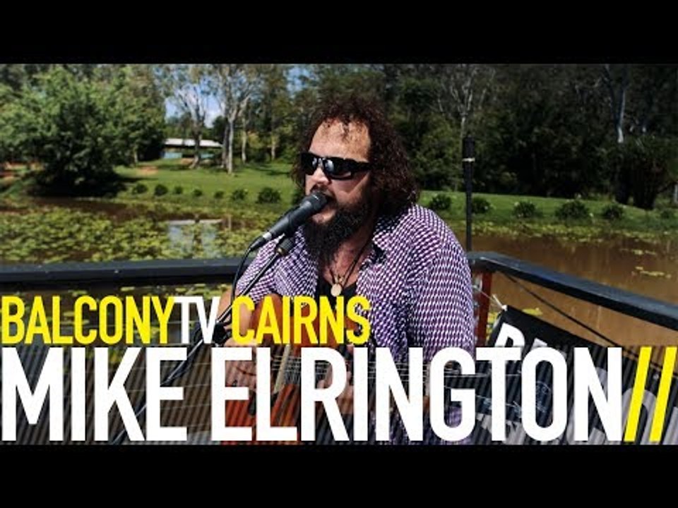 MIKE ELRINGTON - THERE IS A LIGHT (BalconyTV)