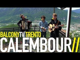 CALEMBOUR - YOURS & MINE (BalconyTV)