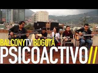 PSICOACTIVO - ESTA SOLEDAD (BalconyTV)