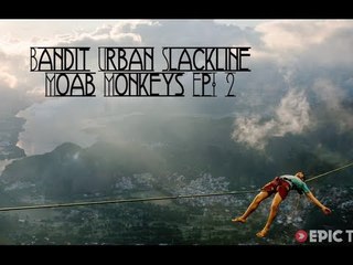 Bandit Urban Slackline | Moab Monkeys, Ep. 2