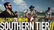 SOUTHERN TIER - IN YOUR EYES AND DOWN YOUR THIGHS (BalconyTV)