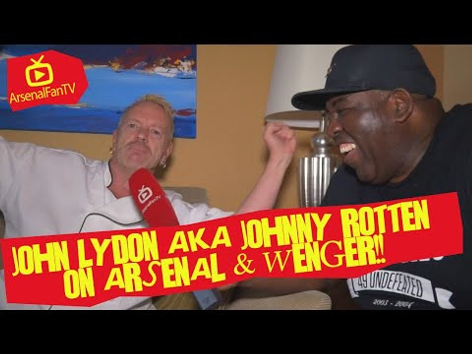 John Lydon AKA Johnny Rotten on Arsenal & Wenger!!