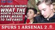 Flamini Knows What The North London Derby Means To The Fans!!  | Spurs 1 Arsenal 2