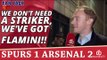 We Don't Need A Striker, We've Got FLAMINI!! | Spurs 1 Arsenal 2