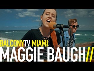 MAGGIE BAUGH - CATCH ME (BalconyTV)