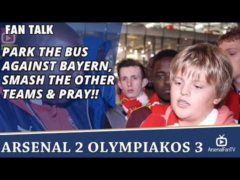 Park The Bus Against Bayern, Smash The Other Teams & Pray!! | Arsenal 2 Olympiakos 3