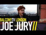 JOE JURY - THE STREETS OF CAMPDEN (BalconyTV)