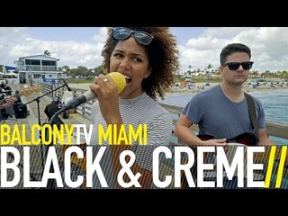 BLACK & CREME - DON’T LOOK DOWN (BalconyTV)