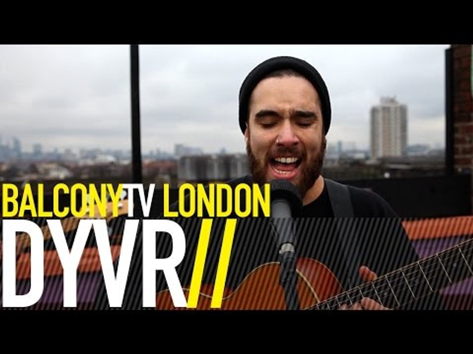 DYVR - HALF AWAKE (BalconyTV)