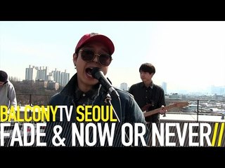 FADE & NOW OR NEVER - KEEP BALLIN' (BalconyTV)