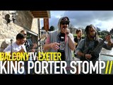 KING PORTER STOMP - GUNS LIKE TOYS (BalconyTV)