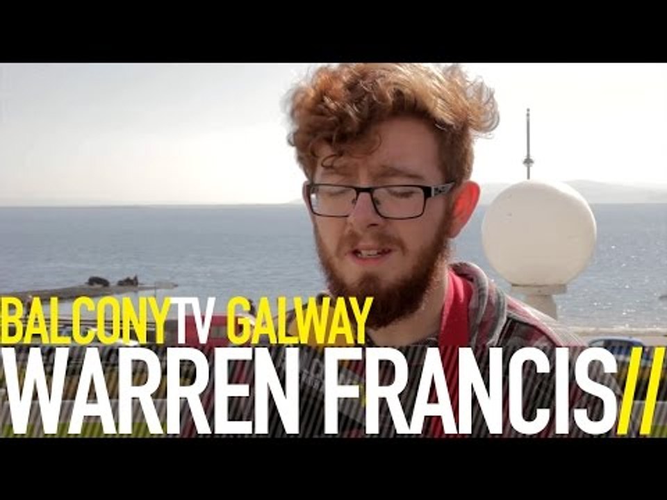 WARREN FRANCIS - CREATURES (BalconyTV)