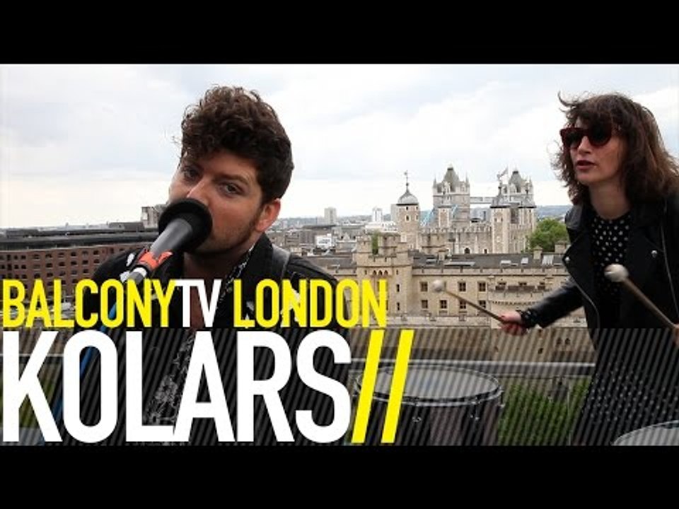 KOLARS - ONE MORE THRILL (BalconyTV)