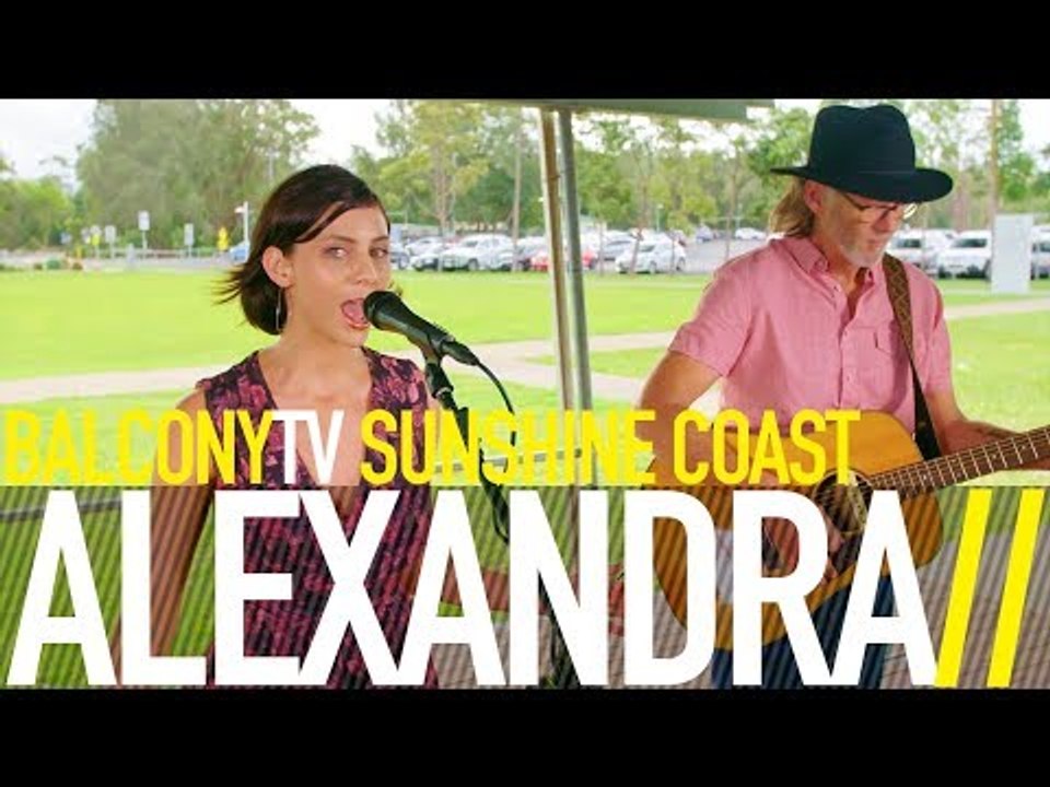 ALEXANDRA - FOLLOW THROUGH (BalconyTV)