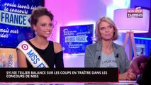 C à Vous : Sylvie Tellier balance sur les coups en traître dans les concours de Miss (Vidéo)