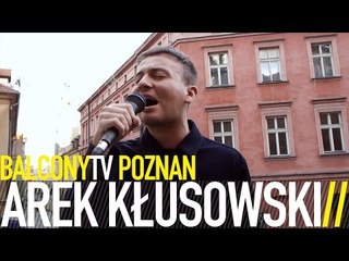 AREK KŁUSOWSKI - NA NIBY (BalconyTV)