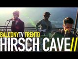 HIRSCH CAVE - BLOW (BalconyTV)