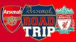 Arsenal V Liverpool - Road Trip To The Emirates Stadium