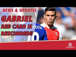 Gabriel Red Card Is Rescinded!!