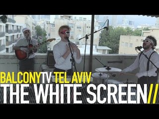 THE WHITE SCREEN המסך הלבן - AND IF THE SUN WILL NEVER SHINE גם אם השמש לא תזרח עוד (BalconyTV)