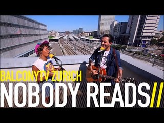 NOBODY READS - CALL IT EVEN (BalconyTV)
