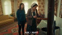 Aşk ve Mavi 45.Bölüm - Hasibe, konağa geri dönecek mi?