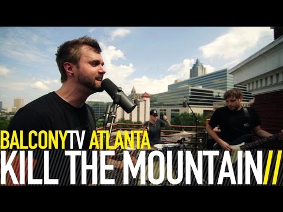 KILL THE MOUNTAIN - LOSING LIGHT (BalconyTV)