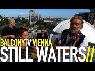 STILL WATERS - FALLING (BalconyTV)