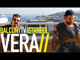 VERA - N'OLUR ANLA (BalconyTV)