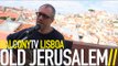 OLD JERUSALEM - A ROSE IS A ROSE IS A ROSE (BalconyTV)