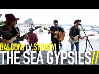 THE SEA GYPSIES - EMBRACE THE WAY (BalconyTV)